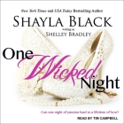 One Wicked Night Lib/E By Shayla Black, Tim Campbell (Read by), Shelley Bradley Cover Image