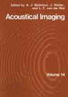 Acoustical Imaging By A. J. Berkhout (Editor), J. Ridder (Editor), L. F. Van Der Wal (Editor) Cover Image