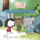 Elinor Wonders Why: The Seed of an Idea By Jorge Cham (Created by), Daniel Whiteson (Created by) Cover Image