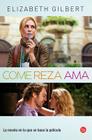 Come, reza, ama By Elizabeth Gilbert Cover Image