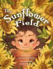 The Sunflower Field By Kaitlyn Corsiglia Cover Image