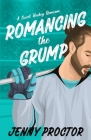 Romancing the Grump: A Sweet Hockey Romcom Cover Image