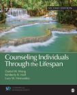 Counseling Individuals Through the Lifespan (Counseling and Professional Identity) By Daniel W. Wong, Kimberly R. Hall, Lucy Wong Hernandez Cover Image