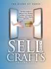 Sell Your Crafts Online 2022: The Best Guide to Selling on Etsy, Amazon, Facebook, Instagram, Pinterest, eBay, Shopify, and More Cover Image