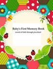 Baby's First Memory Book: Baby's First Memory Book; Record of Birth through Preschool By A. Wonser Cover Image