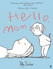 Hello, Mom By Polly Dunbar Cover Image