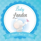 Baby Landen A Simple Book of Firsts: First Year Baby Book a Perfect Keepsake Gift for All Your Precious First Year Memories By Bendle Publishing Cover Image