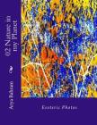 02 Nature in my Planet: Esoteric Photos By Arya Bahram Cover Image