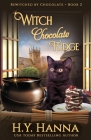 Witch Chocolate Fudge: Bewitched By Chocolate Mysteries - Book 2 Cover Image