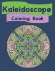 Kaleidoscope Coloring Book: Stained Glass/Mandala Like Adult Coloring Book By Brainster Corner Publishing Cover Image