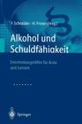 Alkohol Und Schuldfähigkeit: Entscheidungshilfen Für Ärzte Und Juristen Cover Image