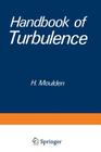 Handbook of Turbulence: Volume 1 Fundamentals and Applications Cover Image