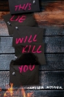 This Lie Will Kill You By Chelsea Pitcher Cover Image