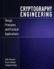 Cryptography Engineering: Design Principles and Practical Applications Cover Image
