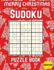 merry Christmas Sudoku Puzzle book: Medium Large Print Sudoku Puzzles games Book for Adults with Solutions: Perfect Present for Christmas cards, Easte Cover Image