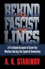 Behind Fascist Lines: A Firsthand Account of Guerrilla Warfare During the Spanish Revolution By Anna Starinov Cover Image