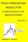 Price-Forecasting Models for Altimeter Growth Corp AGCUU Stock By Ton Viet Ta Cover Image