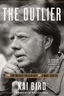The Outlier: The Unfinished Presidency of Jimmy Carter Cover Image