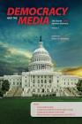 Democracy and the Media: The Year in C-Span Archives Research, Volume 7 By Robert X. Browning (Editor) Cover Image