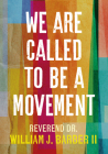 We Are Called to Be a Movement By William Barber Cover Image