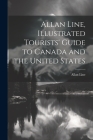 Allan Line, Illustrated Tourists' Guide to Canada and the United States By Allan Line (Created by) Cover Image