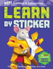 Learn by Sticker: More Addition & Subtraction: Use Math to Create 10 Fantasy Animals! Cover Image