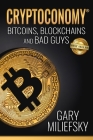 Cryptoconomy: Bitcoins, Blockchains & Bad Guys Cover Image