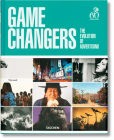 Game Changers. the Evolution of Advertising By Peter Russell (Editor), Senta Slingerland (Editor) Cover Image