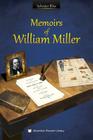 Memoirs of William Miller By Sylvester Bliss Cover Image
