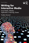 Writing for Interactive Media: Social Media, Websites, Applications, e-Learning, Games Cover Image