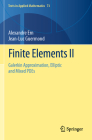 Finite Elements II: Galerkin Approximation, Elliptic and Mixed Pdes (Texts in Applied Mathematics #73) By Alexandre Ern, Jean-Luc Guermond Cover Image