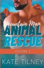 Mountain Man Animal Rescue Volume 2 By Kate Tilney Cover Image