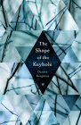 The Shape of the Keyhole Cover Image