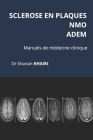 Sclérose en plaques, NMO et ADEM By Shanan Khairi Cover Image