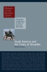 South America and the Treaty of Versailles (Makers of the Modern World ) Cover Image