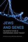 Jews and Genes: The Genetic Future in Contemporary Jewish Thought By Rabbi Elliot N. Dorff (Editor), Dr. Laurie Zoloth (Editor) Cover Image