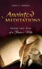 Anointed Meditations By Lois J. Horst Cover Image