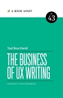 The Business of UX Writing By Yael Ben-David Cover Image