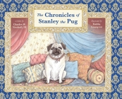 The Chronicles of Stanley the Pug By III Newhall, Charles Cover Image
