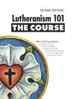 Lutheranism 101 - The Course By Concordia Publishing House (Prepared by) Cover Image