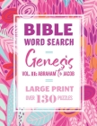 Bible Word Search: Genesis: Vol. II: Abraham to Jacob: Large Print, Over 130 Puzzles, Fun Christian Activity Book Cover Image