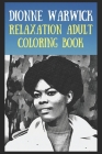 Relaxation Adult Coloring Book: Dionne Warwick By Laverne Parks Cover Image