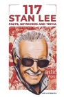 117 Stan Lee Facts, keywords and trivia By Jose Juis Benitea Cover Image