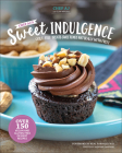 Chef Aj's Sweet Indulgence: Guilt-Free Treats Sweetened Naturally with Fruit Cover Image