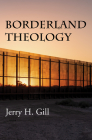 Borderland Theology By Jerry H. Gill Cover Image