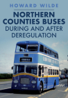 Northern Counties Buses During and After Deregulation Cover Image