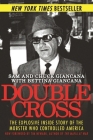 Double Cross: The Explosive Inside Story of the Mobster Who Controlled America By Sam Giancana, Chuck Giancana, Bettina Giancana, Tim Newark (Foreword by) Cover Image