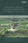 Integrated Natural Resource Management in the Highlands of Eastern Africa: From Concept to Practice (Earthscan Studies in Natural Resource Management) Cover Image
