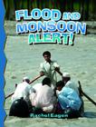 Flood and Monsoon Alert! (Revised) (Disaster Alert! #22) By Rachel Eagen Cover Image