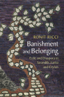 Banishment and Belonging: Exile and Diaspora in Sarandib, Lanka and Ceylon (Asian Connections) By Ronit Ricci Cover Image